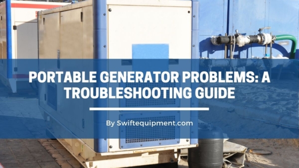 portable-generator-problems-a-troubleshooting-guide