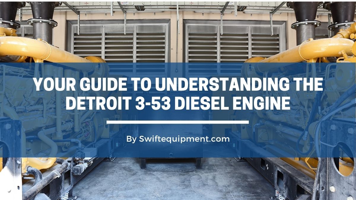All you need to know before buying the Detroit 3-53 Diesel Engine